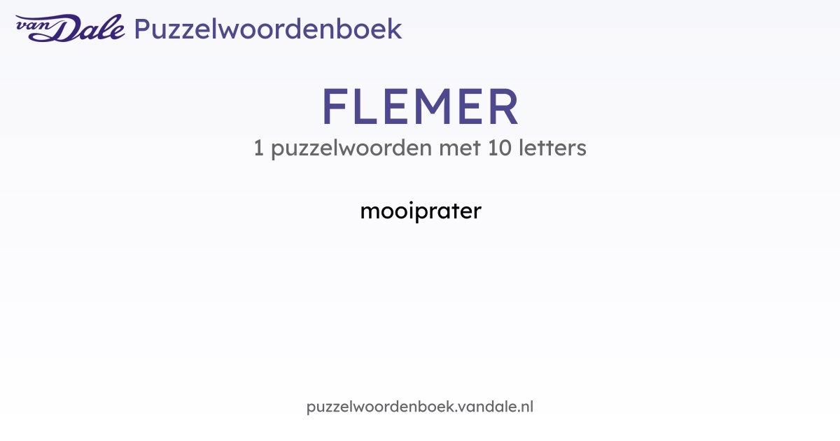 Puzzelwoorden voor FLEMER - 1 puzzelwoorden met 10 letters | Van Dale ...