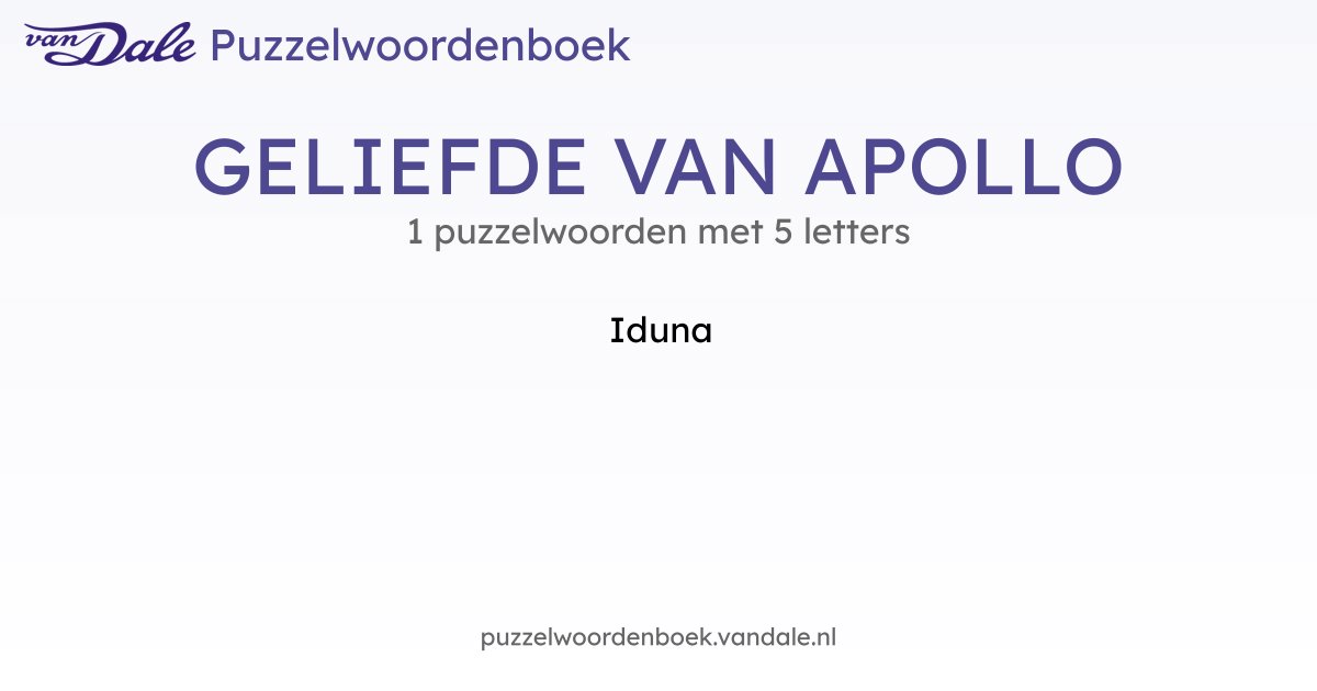 Puzzelwoorden voor GELIEFDE VAN APOLLO - 1 puzzelwoorden met 5 letters ...