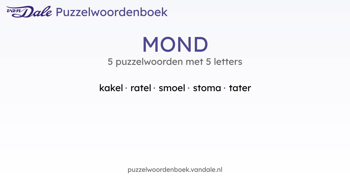 Puzzelwoorden voor MOND - 5 puzzelwoorden met 5 letters | Van Dale ...
