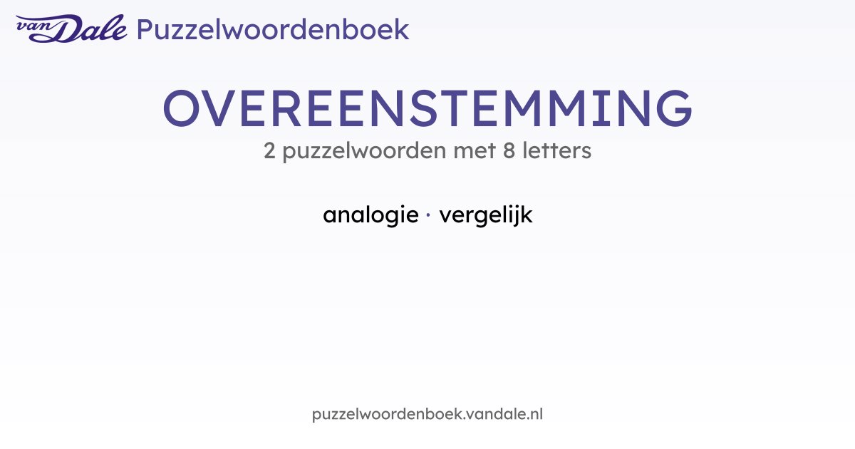 Puzzelwoorden voor OVEREENSTEMMING - 2 puzzelwoorden met 8 letters ...