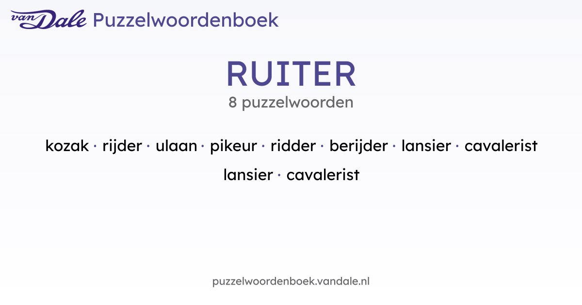 Puzzelwoorden voor RUITER - 8 puzzelwoorden | Van Dale Puzzelwoordenboek
