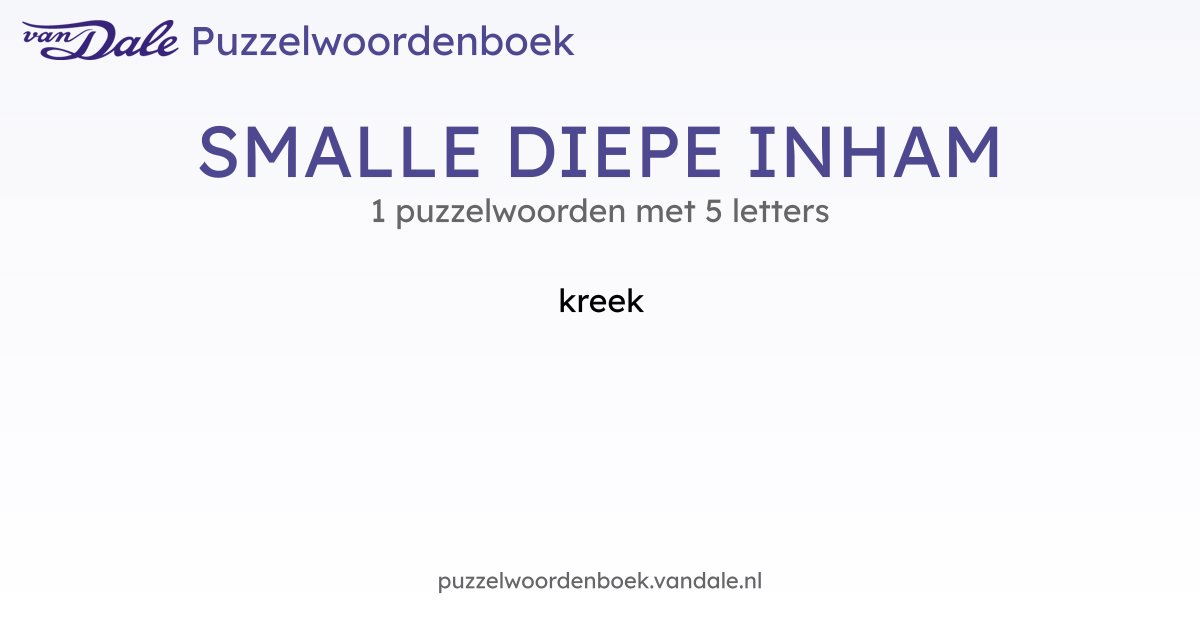 Puzzelwoorden voor SMALLE DIEPE INHAM - 1 puzzelwoorden met 5 letters ...
