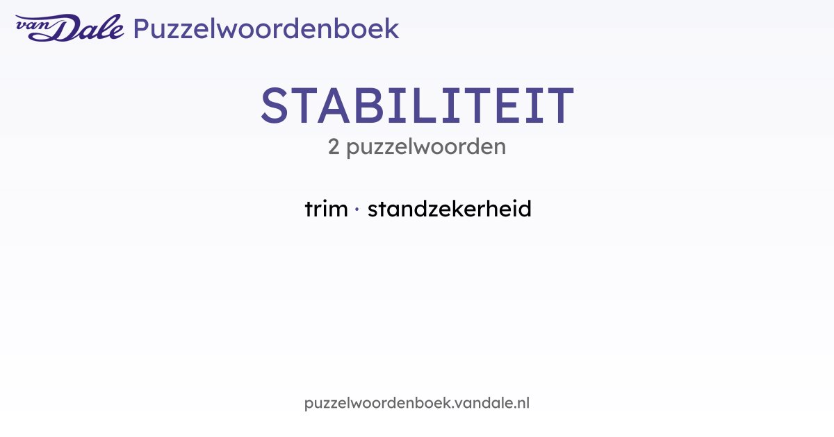 Puzzelwoorden voor STABILITEIT - 2 puzzelwoorden | Van Dale ...